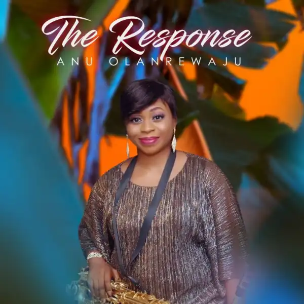 Anu Olanrewaju - The Response